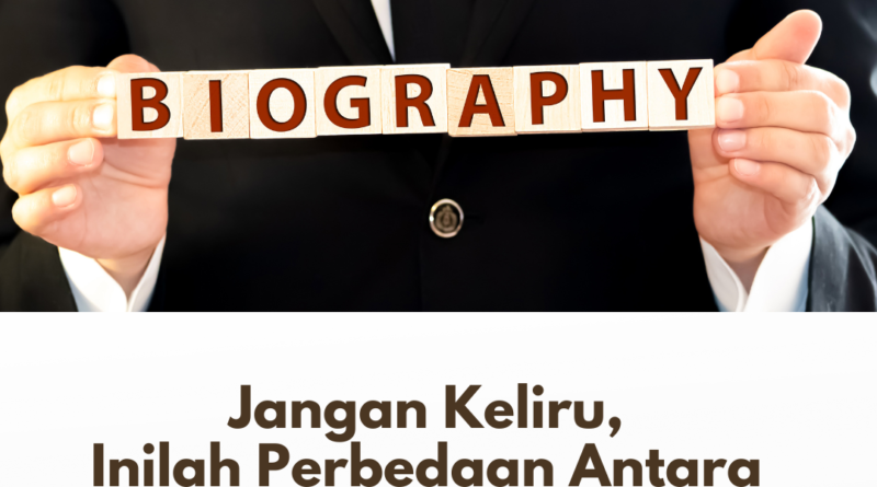 perbedaan biografi dan autobiografi
