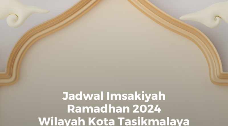 Jadwal Imsakiyah Wilayah Tasikmalaya