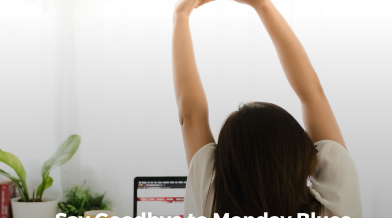 Tips Menjadikan Hari Senin Lebih Positif