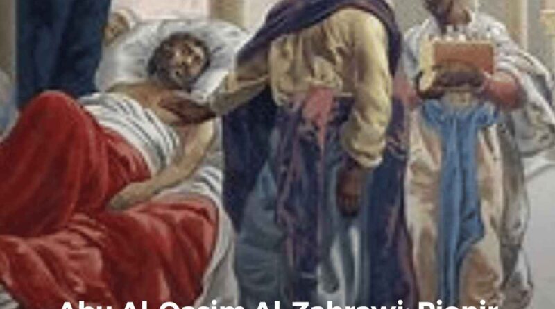Abu Al-Qasim Al-Zahrawi: Pionir Bedah dan Penemu Cemerlang