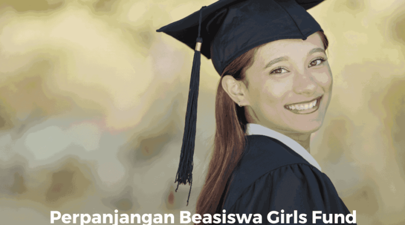 Perpanjangan Beasiswa Girls Fund