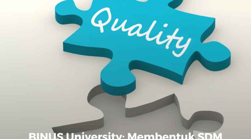 Membentuk SDM Unggul ala BINUS University