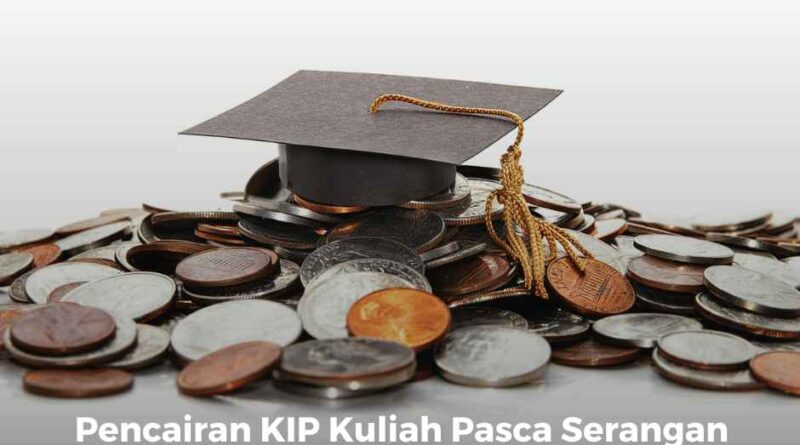 Pencairan KIP Kuliah Pasca Serangan Siber