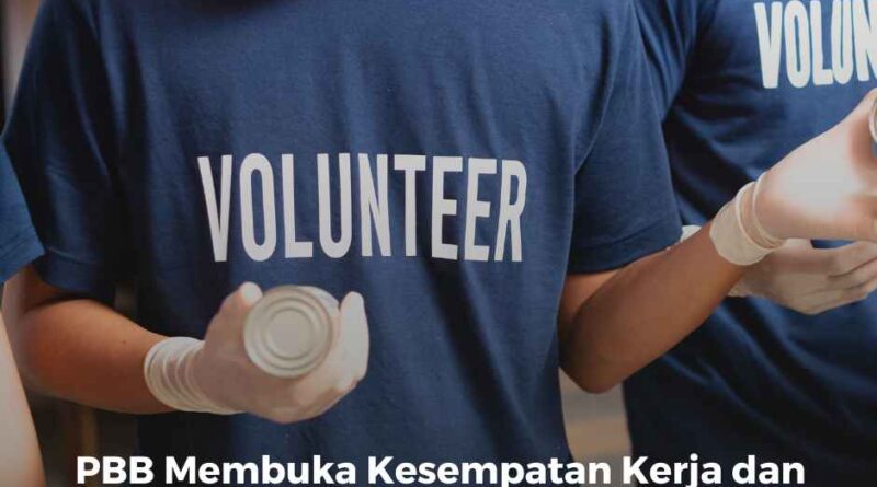 PBB Membuka Kesempatan Kerja dan Relawan