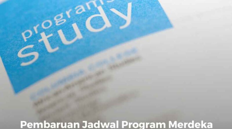 Pembaruan Jadwal Program Merdeka Belajar Kampus Merdeka