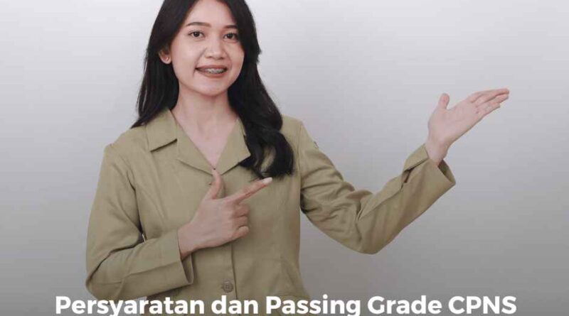 Persyaratan dan Passing Grade CPNS 2024 untuk Formasi Cum Laude