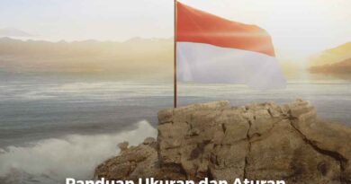 Panduan Ukuran dan Aturan Pemasangan Bendera Merah Putih