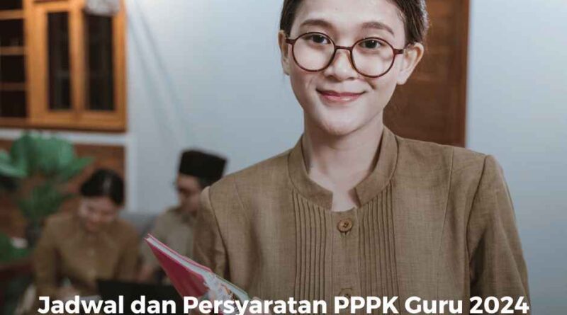 Jadwal dan Persyaratan PPPK Guru 2024