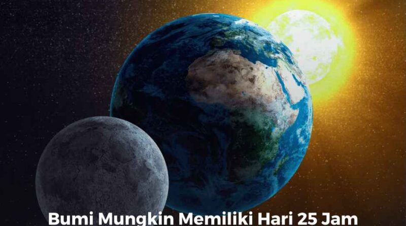 Bumi Mungkin Memiliki Hari 25 Jam Akibat Bulan yang Menjauh