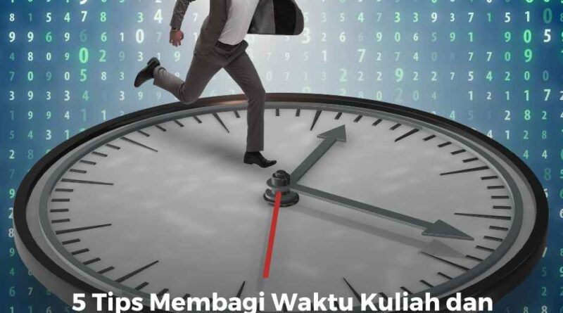 Tips Membagi Waktu Kuliah dan Berorganisasi