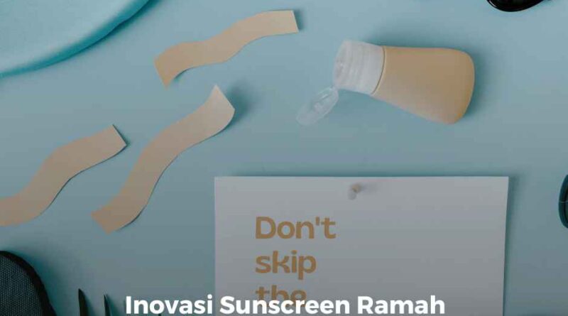 Inovasi Sunscreen Ramah Lingkungan Terinspirasi dari Gurita