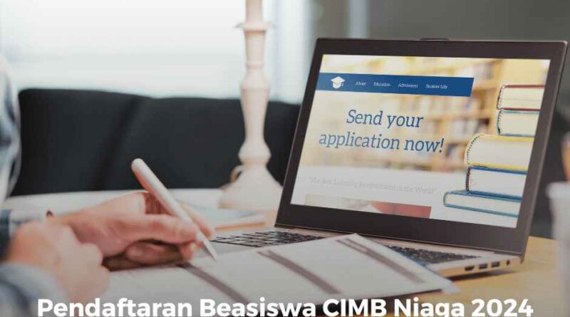 Pendaftaran Beasiswa CIMB Niaga 2024 Telah Dibuka