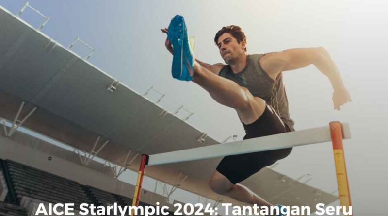 AICE Starlympic 2024: Tantangan untuk Tunjukkan Bakat Olahraga