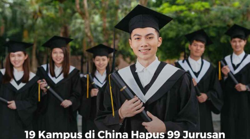 19 Kampus di China Hapus 99 Jurusan Tradisional