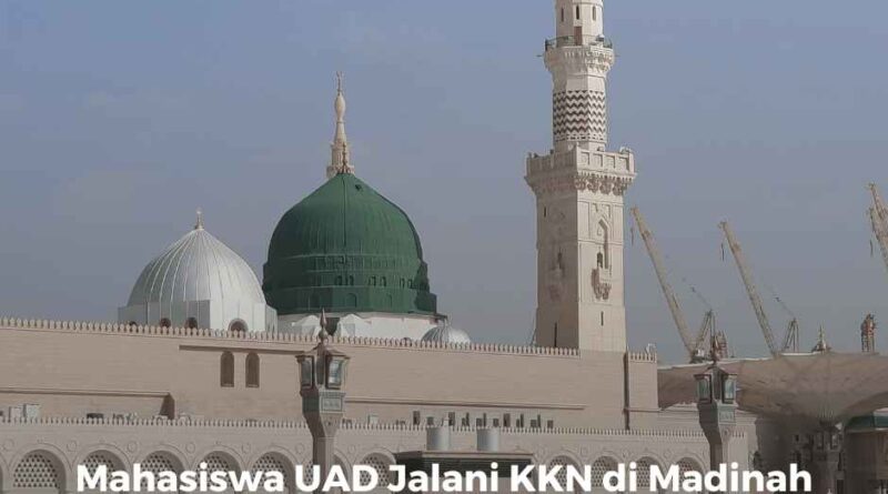 Mahasiswa UAD Jalani KKN di Madinah dan Umrah