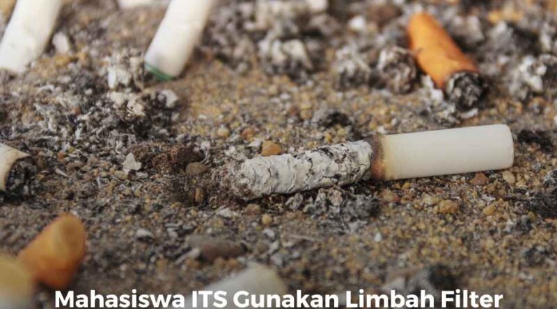 Mahasiswa ITS Gunakan Limbah Filter Rokok untuk Perkuat Jalan Aspal