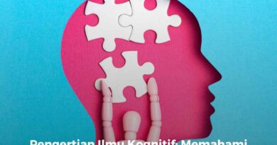 Pengertian Ilmu Kognitif: Memahami Pikiran dan Proses Mental