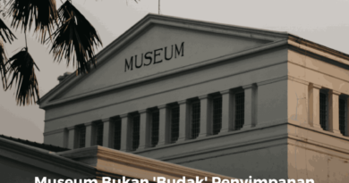 Museum Bukan 'Budak' Penyimpanan Akhir, Tapi Tempat Belajar Sejak Dini